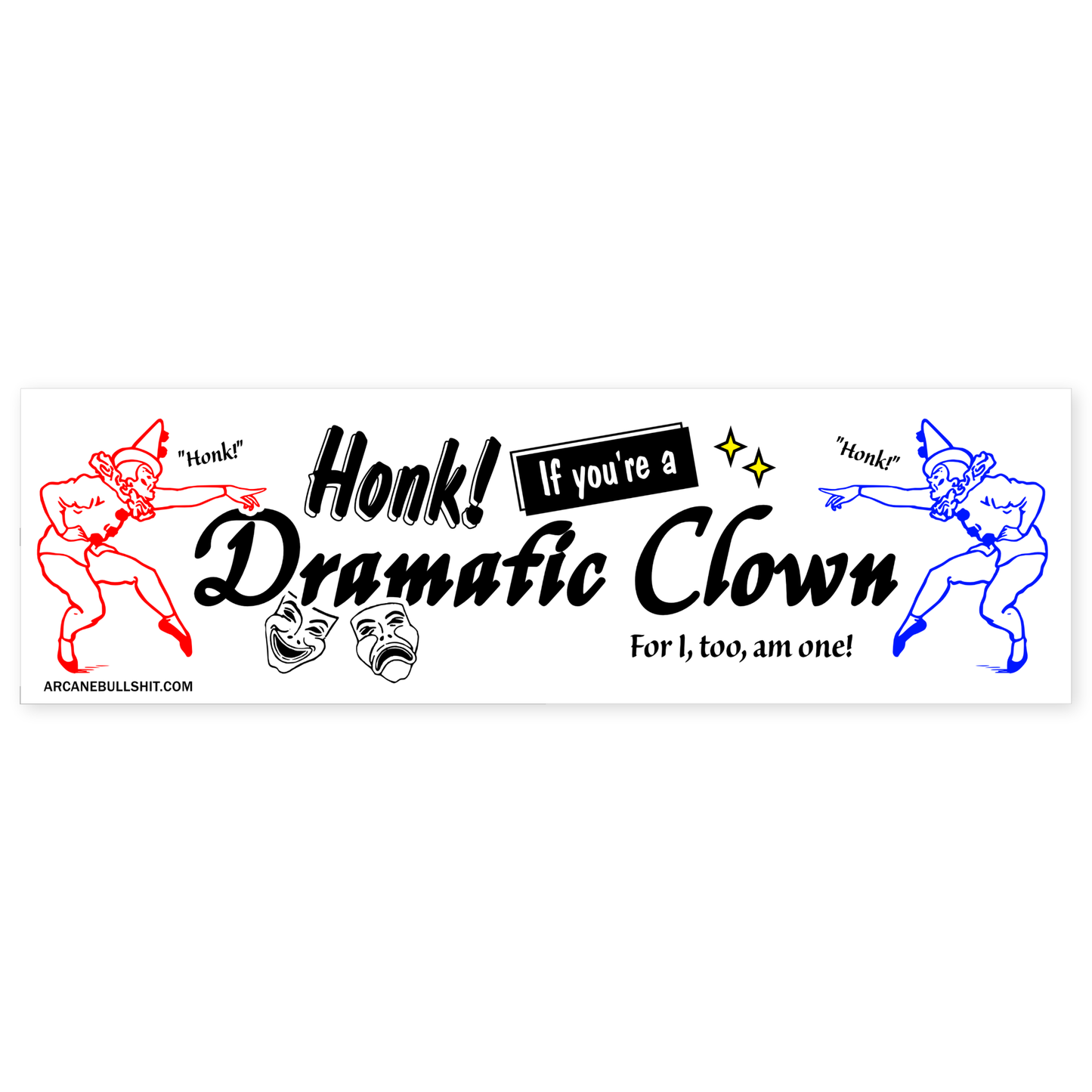 "Dramatic Clown" Bumper Sticker - The Feral Market