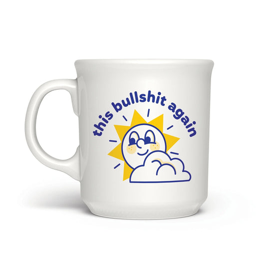 This Bullshit Again Mug
