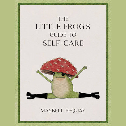 The Little Frog's Guide to Self-Care - The Feral Market