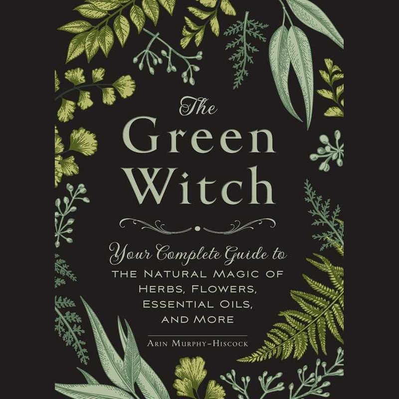 Green Witch by Arin Murphy-Hiscock