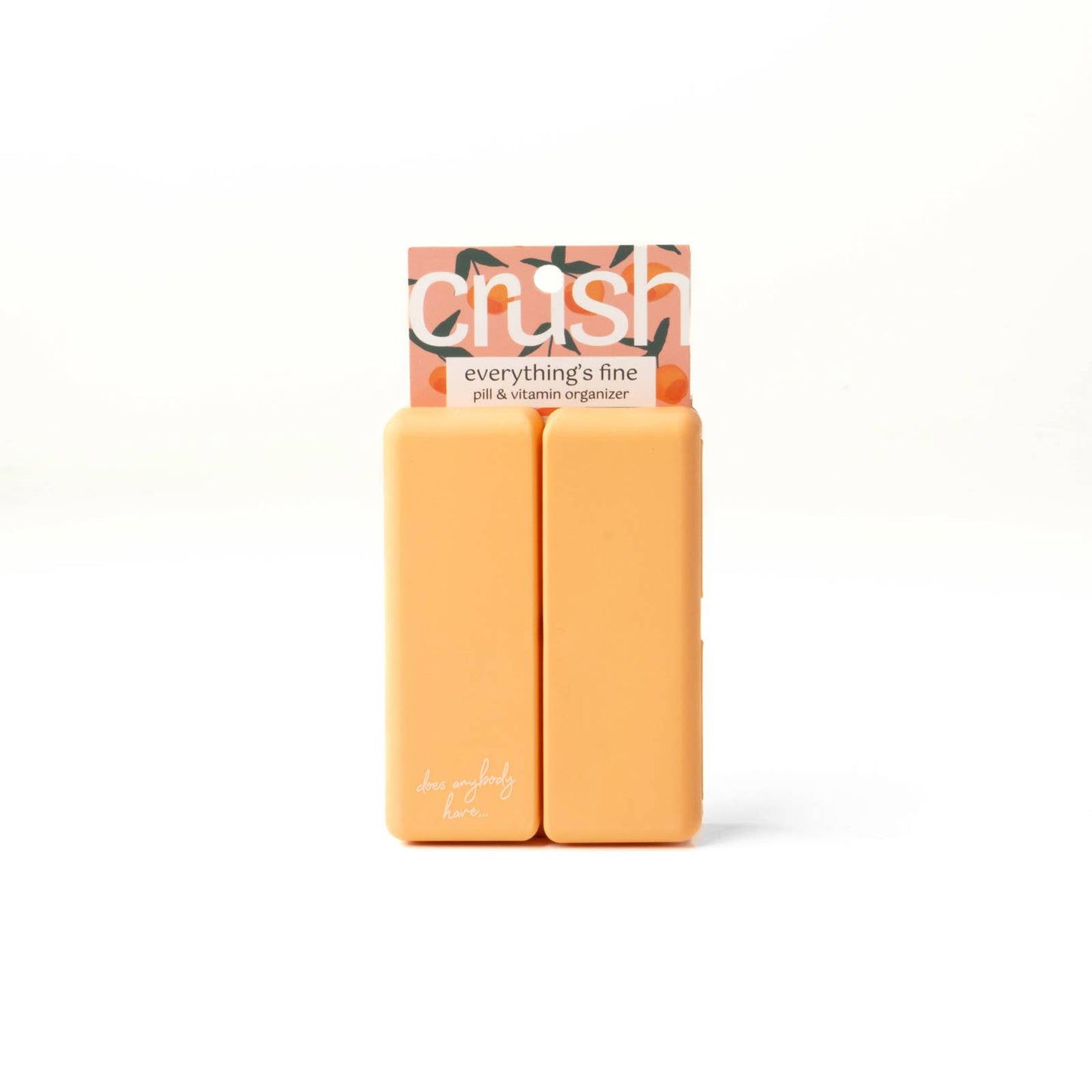 Crush Everything's Fine Pill & Vitamin Case - The Feral Market