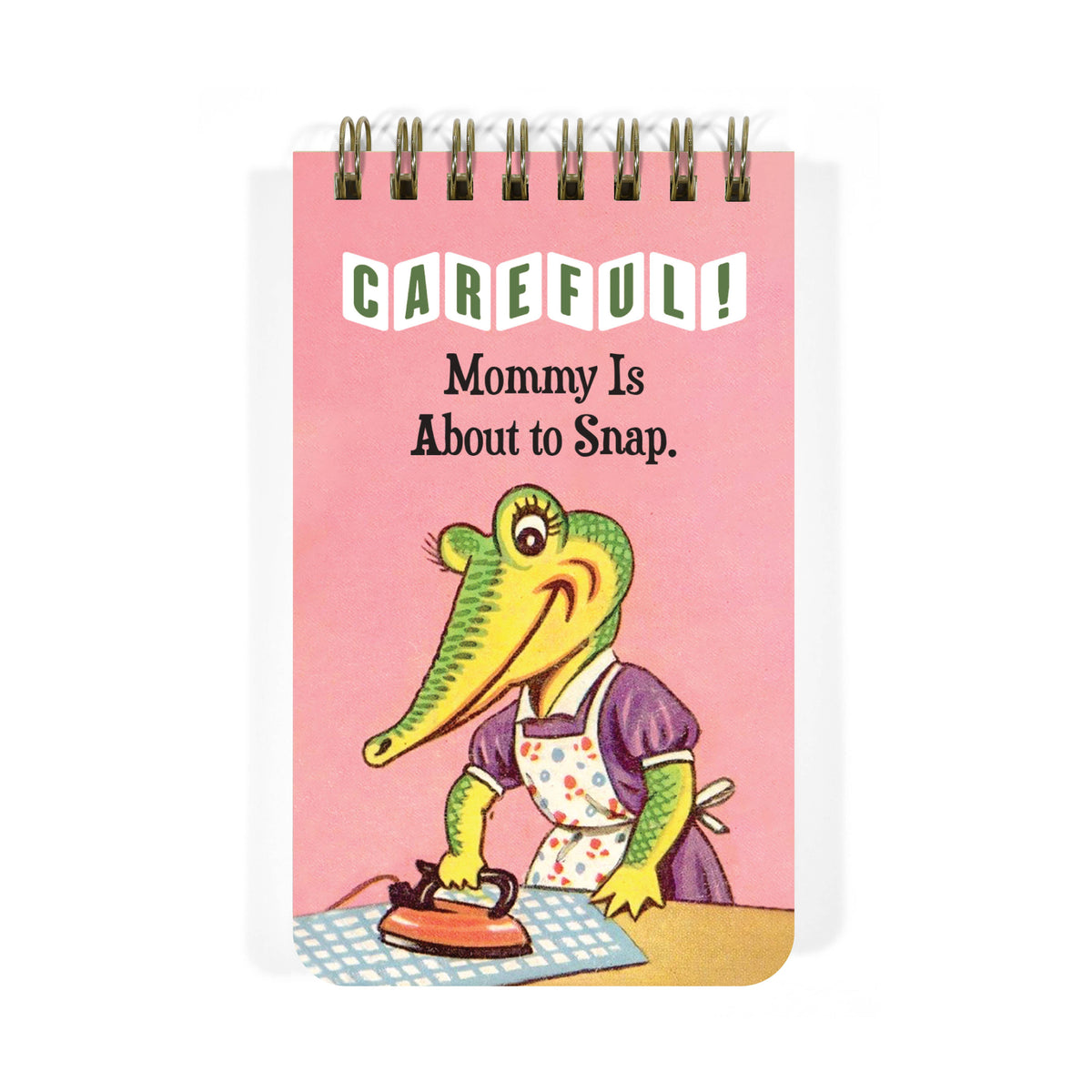 Careful! Mommy Is About to Snap - 3x5 Spiral Memo Notepad - The Feral Market
