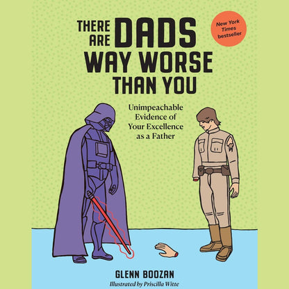 There Are Dads Way Worse Than You