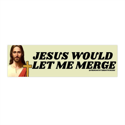 Jesus would let me merge - The Feral Market