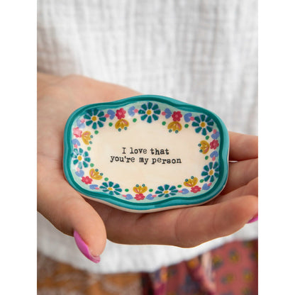 Artisan Trinket Dish - You're My Person