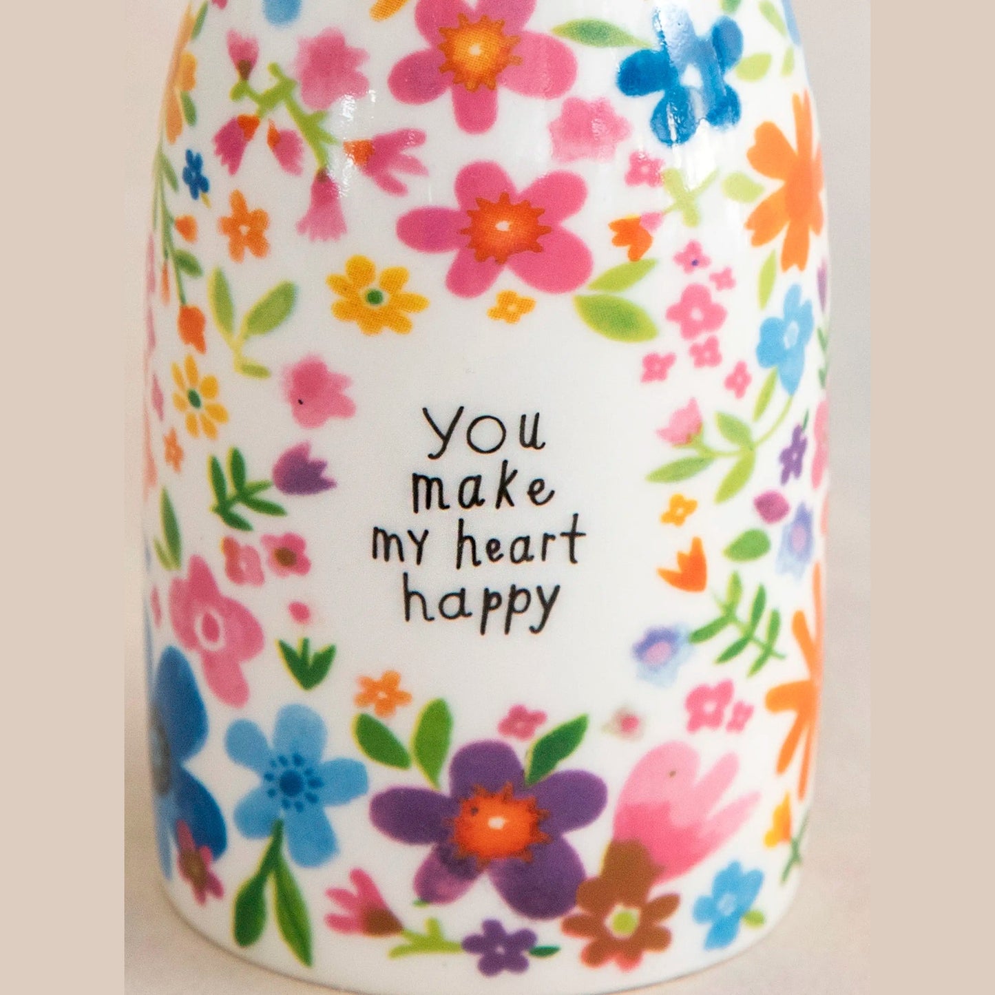 Ceramic Bud Vase - You Make My Heart Happy