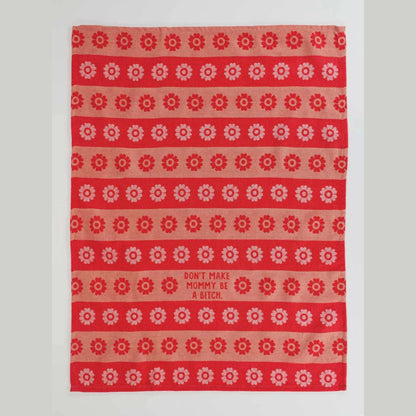 Don't Make Mommy Dish Towel - The Feral Market