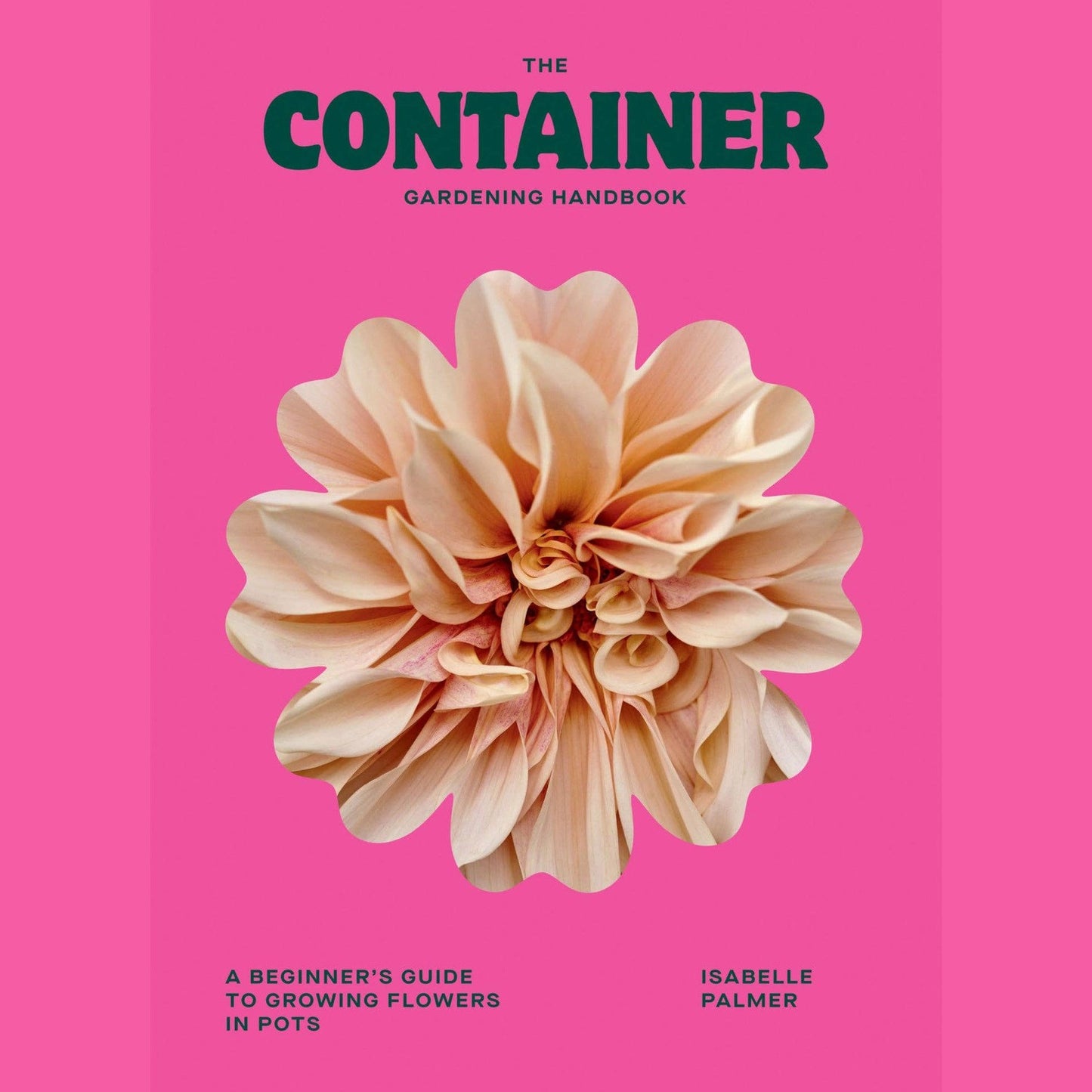 The Container Gardening Handbook