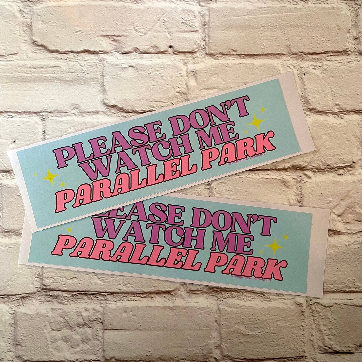 Please Don't Watch Me Parallel Park - The Feral Market