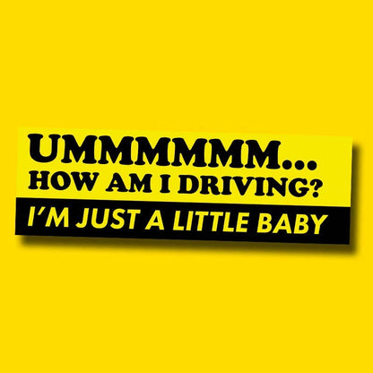 HOW AM I DRIVING? Bumper Sticker - The Feral Market