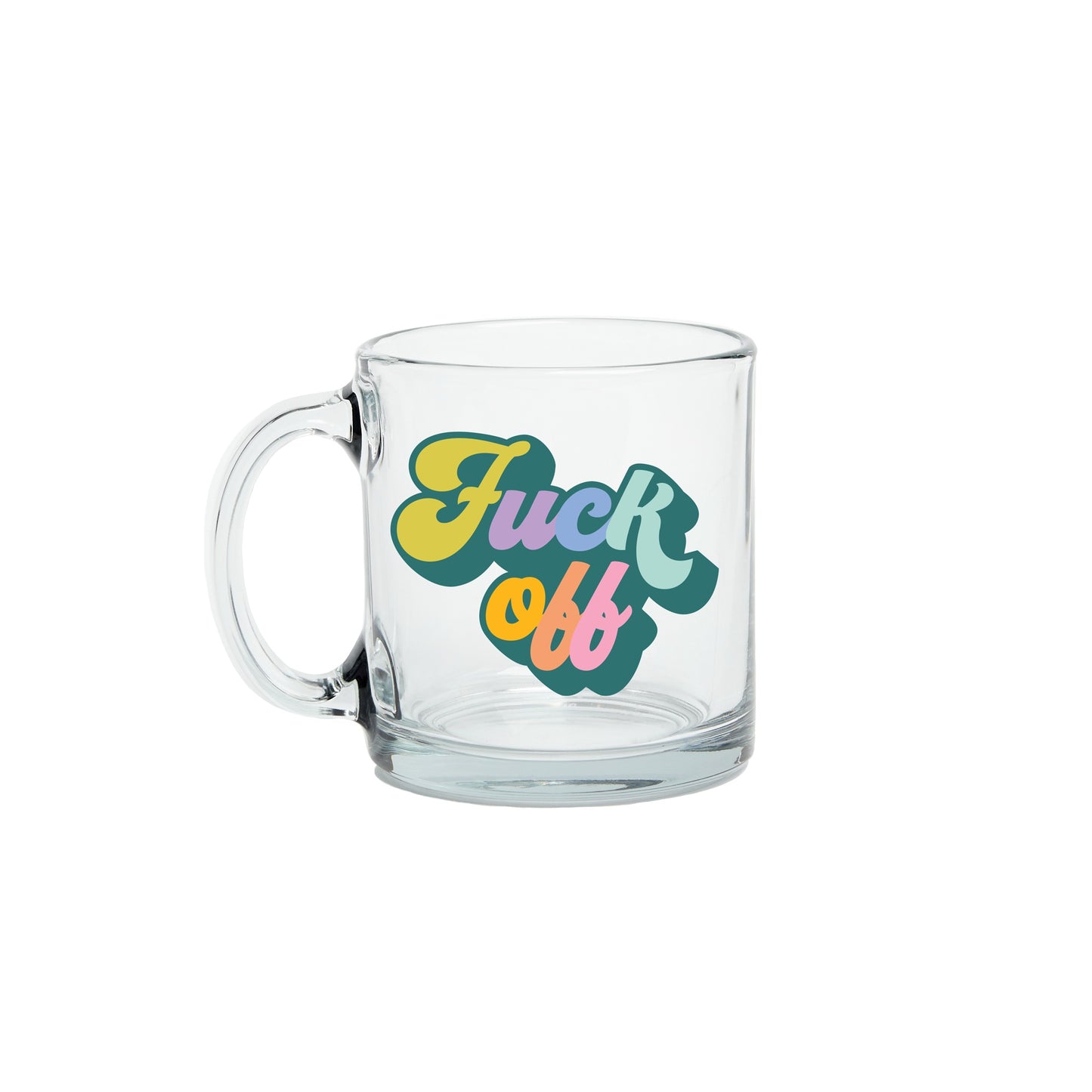 Fuck Off Glass Mug