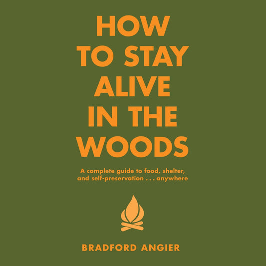 How to Stay Alive in the Woods