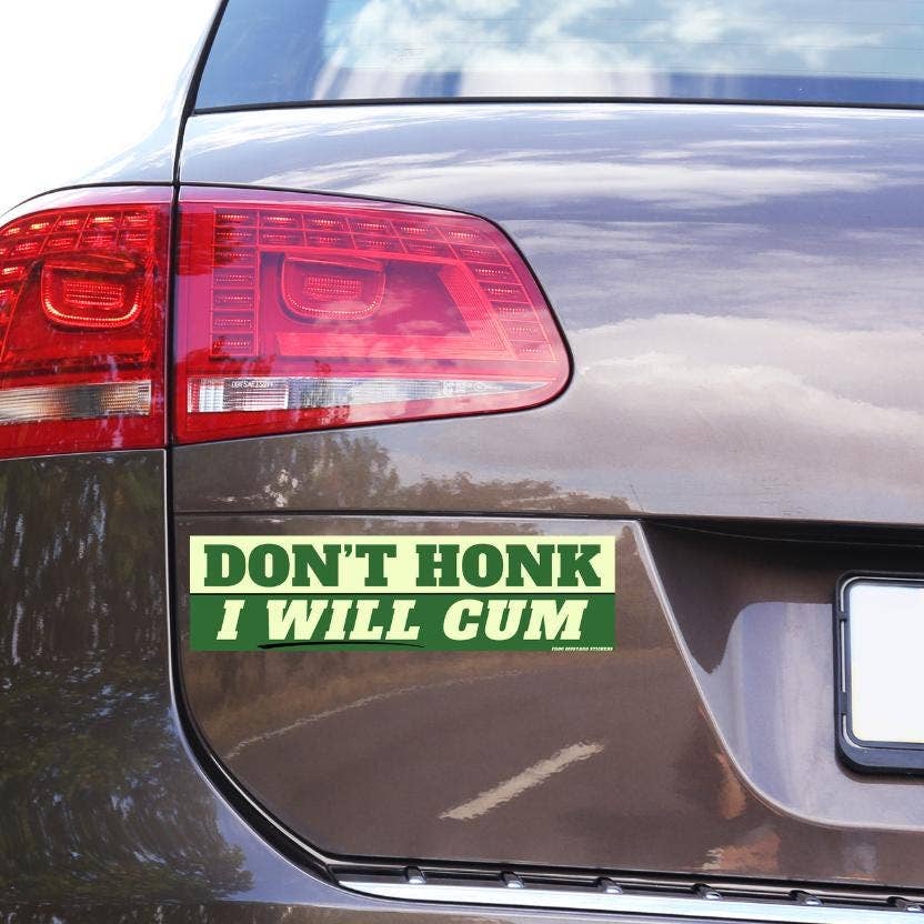 Don't Honk - I Will Cum - The Feral Market
