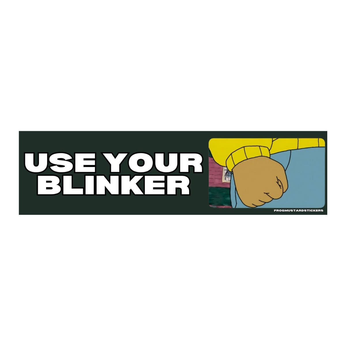 Use your Blinker Arthur Fist - The Feral Market