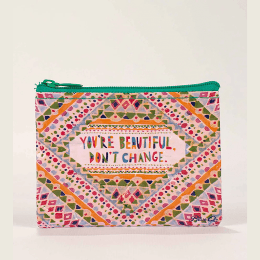You're Beautiful, Don't Change Coin Purse
