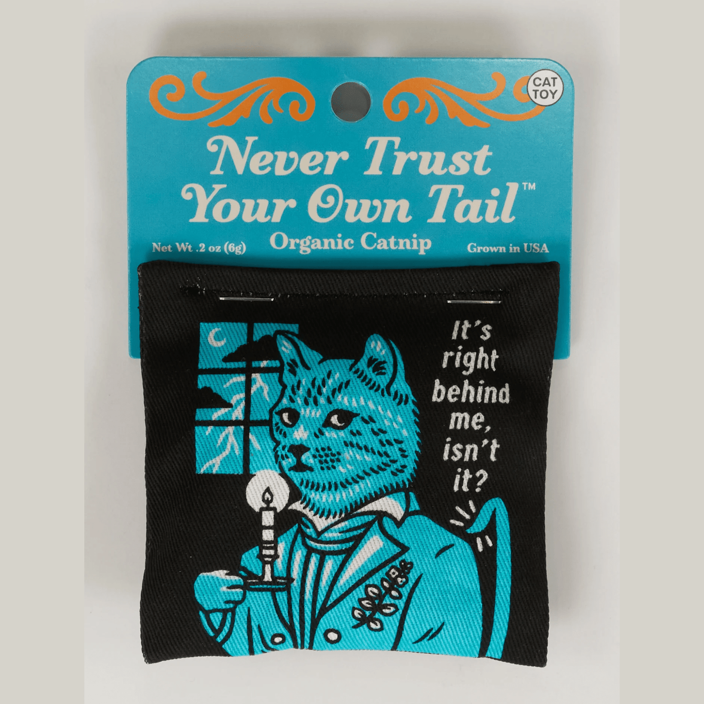 Never Trust YourTail Catnip Toy - The Feral Market