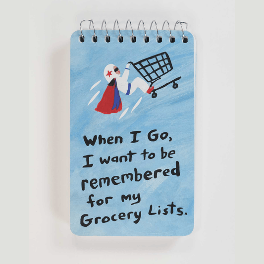 When I Go, I Want To Be Remembered For My Grocery Lists 3x5 Spiral Notebook