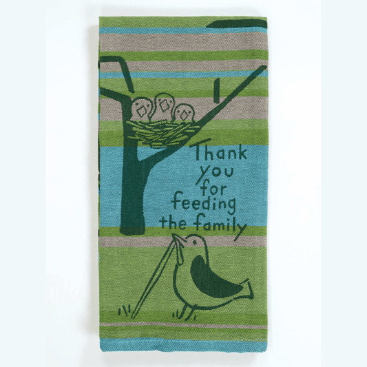 Thank You For Feeding The Family Dish Towel - The Feral Market