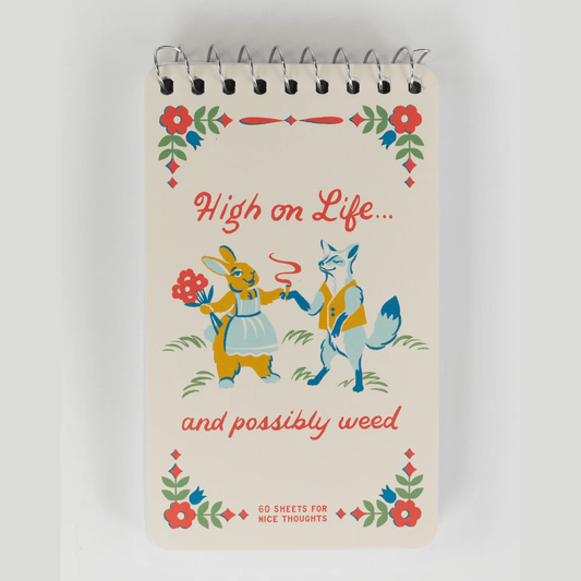 High On Life...And Possibly Weed 3x5 Spiral Notebook - The Feral Market