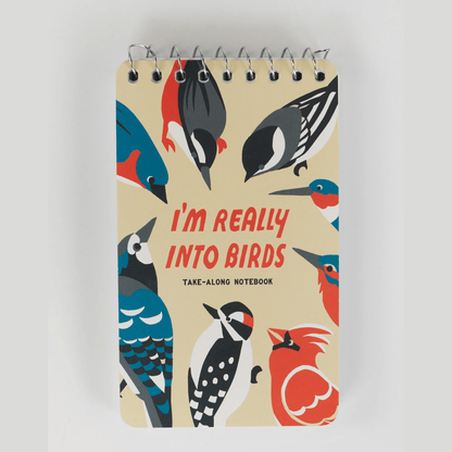 I'm Really Into Birds. Take-Along Notebook 3x5 Spiral Notebook