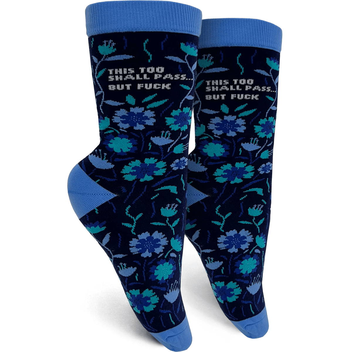 This Too Shall Pass... But Fuck Womens Crew Socks
