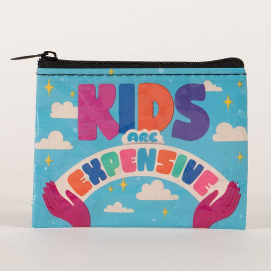 Kids Are Expensive Coin Purse