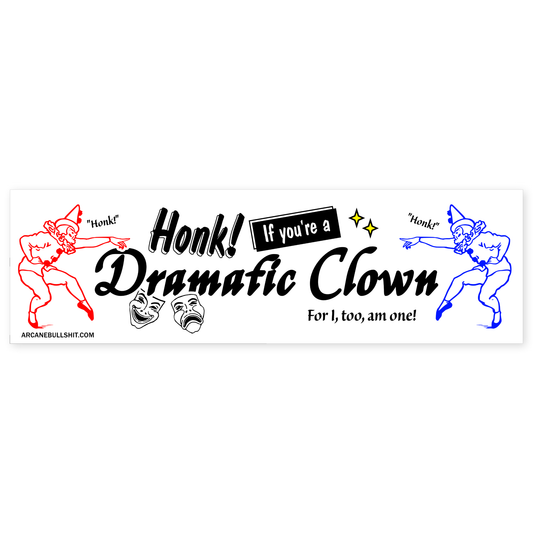 "Dramatic Clown" Bumper Sticker - The Feral Market