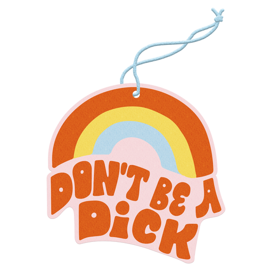 Air Fresheners - Don't Be A Dick
