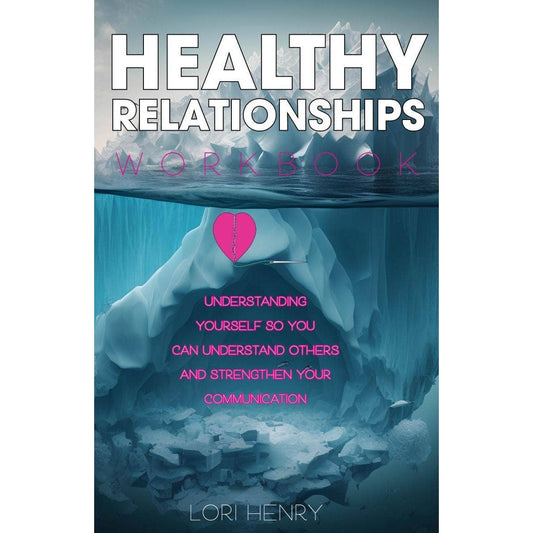 The Healthy Relationships Workbook (Zine)