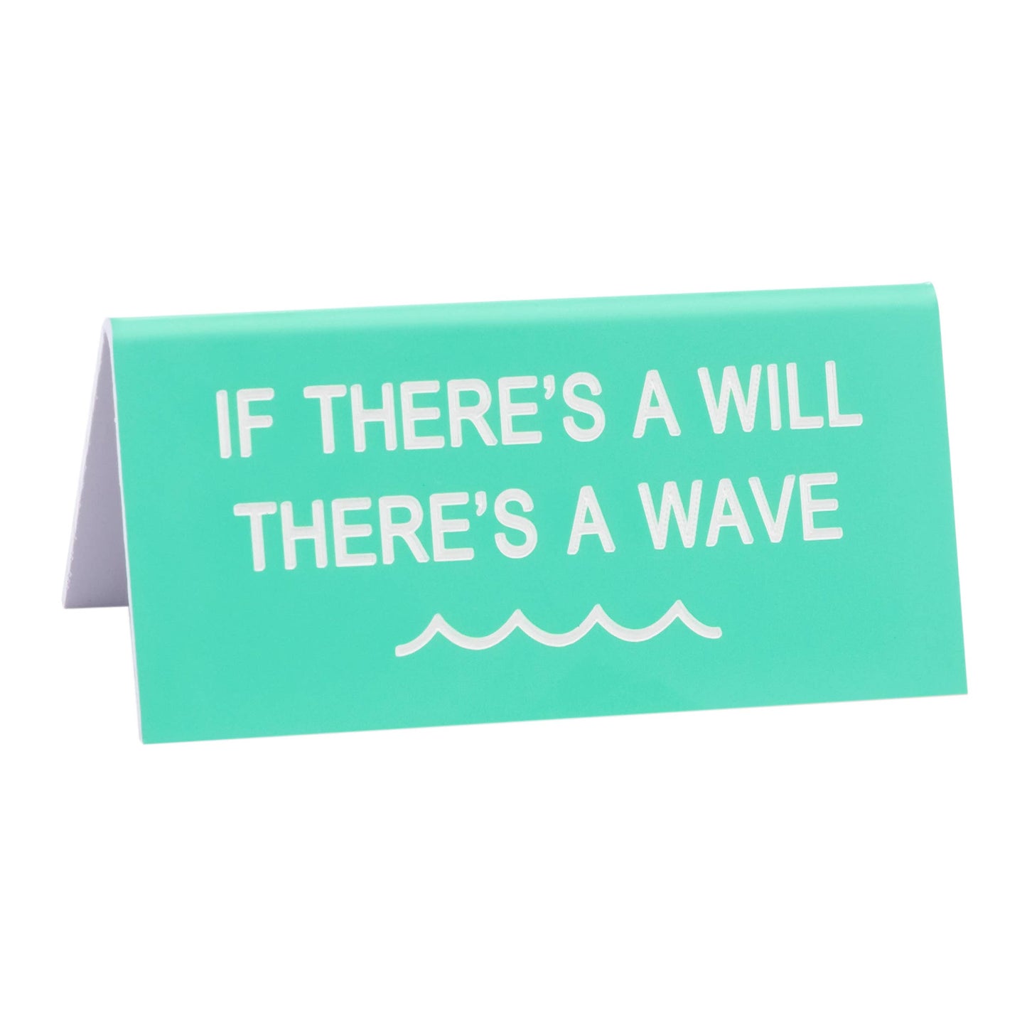 There's A Wave Small Sign