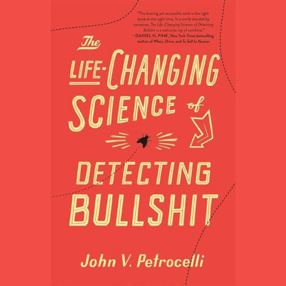 Life-Changing Science of Detecting Bullshit