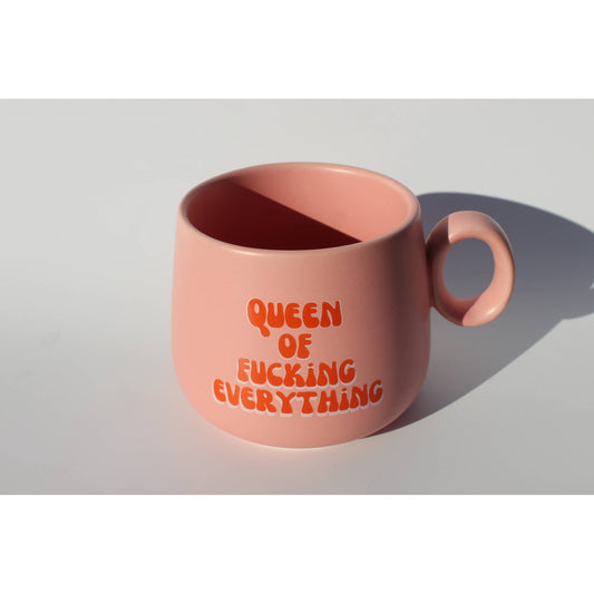 Queen of Fucking Everything - Ceramic Cappuccino Mug - The Feral Market