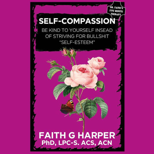Self-Compassion - The Feral Market