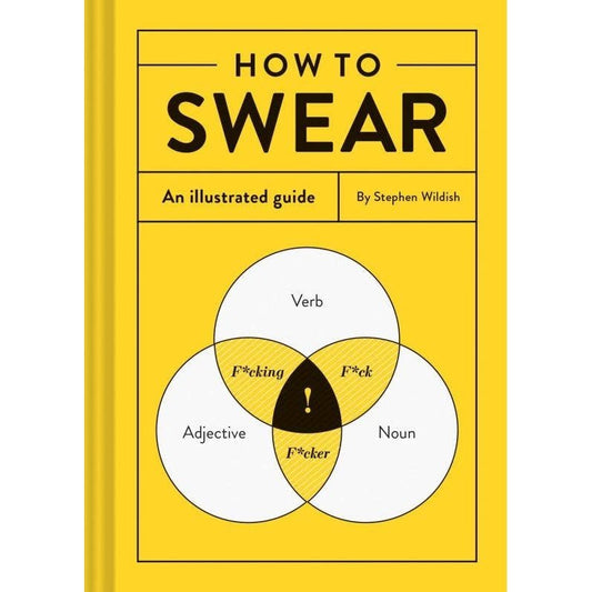 How to Swear: An Illustrated Guide
