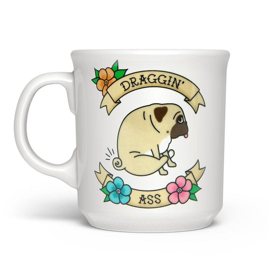 Say Anything Mug - Draggin' Ass